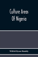Culture Areas Of Nigeria 9354219438 Book Cover