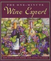 The One-Minute Wine Expert [With 4 Wine Charms] 1593598661 Book Cover