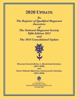 2020 UPDATE To The Register of Qualified Huguenot Ancestors of The National Huguenot Society Fifth Edition 2012 and The 2016 Consolidated Update 0988315440 Book Cover