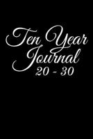 ten year journal 2020-2030: ten year line a day journal 1652824812 Book Cover