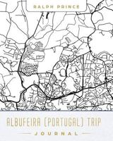 Albufeira (Portugal) Trip Journal: Lined Travel Journal/Diary/Notebook with Albufeira (Portugal) Map Cover Art 1729168396 Book Cover