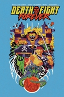 Death Fight Forever 1534330186 Book Cover