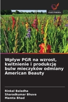 Wplyw PGR na wzrost, kwitnienie i produkcje bulw mieczyków odmiany American Beauty (Polish Edition) 6202200499 Book Cover
