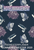 Hotelmanagement Semesterplaner - Sommersemester 2020: Terminplaner und Organizer f�r das Studium. Taschenkalender, Planer, Wochenkalender, Klausurtermine, Vorlesungsplaner, Studiumplaner. 1709974176 Book Cover