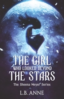The Girl Who Looked Beyond The Stars 1700075721 Book Cover