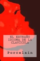 El Extrano Idioma de La Clavicula 1492138967 Book Cover