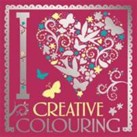 I Heart Creative Colouring 1780554079 Book Cover