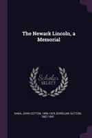 The Newark Lincoln, a Memorial 1014032849 Book Cover
