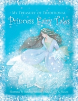 My Treasury of Traditional Princess Fairytales 1861473702 Book Cover
