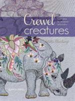 Crewel Creatures: Fresh Ideas for Jacobean Embroidery 1782215255 Book Cover