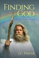 Finding God: The secrets of mankind revealed 1685151264 Book Cover