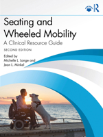 Seating and Wheeled Mobility: A Clinical Resource Guide 1630913960 Book Cover