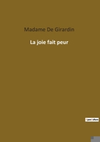 La joie fait peur (French Edition) 3967871762 Book Cover