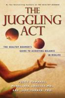 The Juggling Act: The Healthy Boomer's Guide to Achieving Balance in Midlife 0771030517 Book Cover