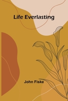 Life Everlasting 151143046X Book Cover