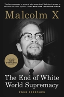 The End of White World Supremacy: Four Speeches By Malcolm X 1559700068 Book Cover