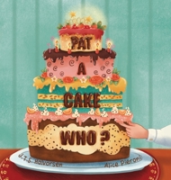 Pat a Cake Who 1532415907 Book Cover