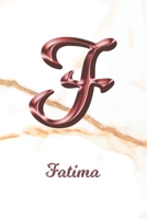 Fatima: Journal Diary Personalized First Name Personal Writing Letter F White Marble Rose Gold Pink Effect Cover Daily Diaries for Journalists & Writers Journaling & Note Taking Write about your Life  1700749544 Book Cover