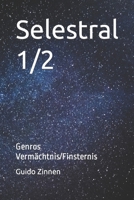 Selestral 1/2: Genros Vermächtnis/Finsternis B0BF33NKFR Book Cover