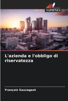 L'azienda e l'obbligo di riservatezza 6206136140 Book Cover
