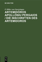 Artemidōros Apollōniu Pergaios / Die Inschriften des Artemidoros 3112693019 Book Cover
