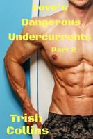 Love's Dangerous Undercurrents Part 2: Jacobs Series 1546602348 Book Cover