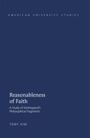 Reasonableness of Faith; A Study of Kierkegaard's Philosophical Fragments 1433116626 Book Cover