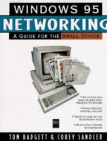 Windows 95 Networking: A Guide for the Small Office 1558284885 Book Cover