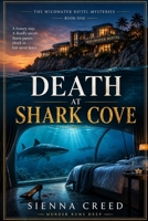 Death at Shark Cove: A Wildwater Hotel Mysteries B0HHY9DQ6Y Book Cover