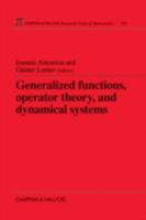 Generalized Functions, Operator Theory, and Dynamical Systems (Research Notes in Mathematics Series) 0849306191 Book Cover