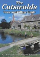 The Cotswolds Town and Village Guide 1873877420 Book Cover