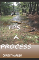It's A Process 1987762770 Book Cover