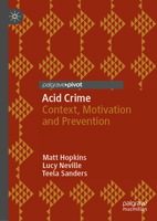 Acid Crime : Context, Motivation and Prevention 3030622959 Book Cover