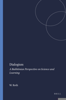 Dialogism: A Bakhtinian Perspective on Science and Learning 9087908628 Book Cover