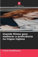 Usando filmes para melhorar a proficiência na língua inglesa (Portuguese Edition) 6630095251 Book Cover