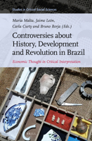 Controversies about History, Development and Revolution in Brazil: Economic Thought in Critical Interpretation 9004500200 Book Cover