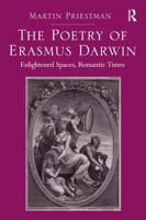 The Poetry of Erasmus Darwin: Enlightened Spaces, Romantic Times 1032922087 Book Cover
