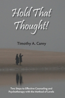 Hold That Thought! 1938090225 Book Cover