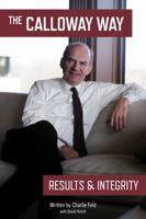 The Calloway Way: Results & Integrity 1941018092 Book Cover