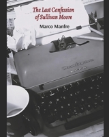 The Last Confession of Sullivan Moore B0CN2GZ48W Book Cover