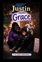 Justin meets Grace (The Journey Juniors) B0H73P4HY4 Book Cover