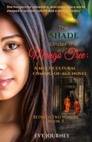 The Shade Under the Mango Tree 0996247483 Book Cover
