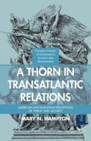 A Thorn in Transatlantic Relations: American and European Perceptions of Threat and Security 1137343265 Book Cover