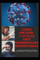 como prevenir y actuar ante enfermedades respiratorias: como prevenir enfermedades y actuar ante enfermedades respiratorias cronicas B08RQNPY3S Book Cover