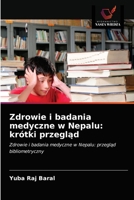 Zdrowie i badania medyczne w Nepalu: krótki przegl&#261;d 6203163627 Book Cover