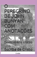 O Peregrino de John Bunyan Com Anotaes: Devocionrio cristo B0842MF7SX Book Cover