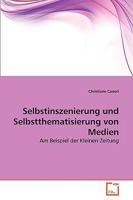 Selbstinszenierung und Selbstthematisierung von Medien: Am Beispiel der Kleinen Zeitung 3639265165 Book Cover