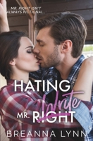 Hating Mr. Write: A Small-Town, Single Mom, Grumpy/Sunshine Romance (Mr. Series) 1955359539 Book Cover