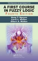 A First Course in Fuzzy Logic, Fourth Edition 0849394775 Book Cover