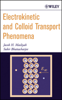 Electrokinetic and Colloid Transport Phenomena 0471788821 Book Cover